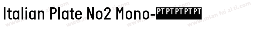 Italian Plate No2 Mono字体转换